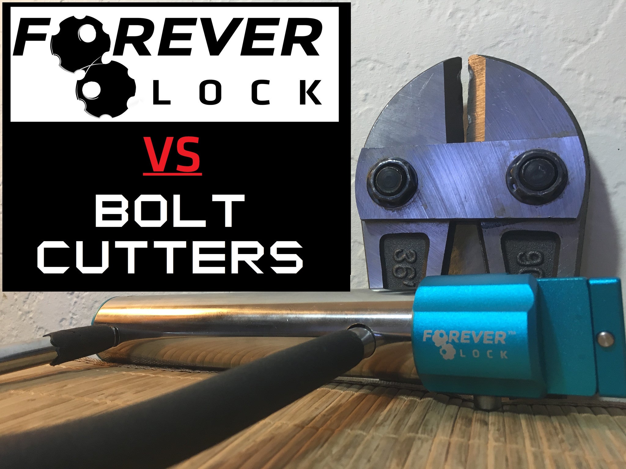 Bolt Cutters are no match for the Forever Lock!